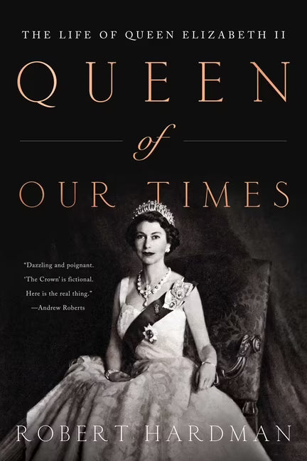 Queen of Our Times: The Life of Queen Elizabeth II, Commemorative Edition, 1926-2022, Paperback H5851